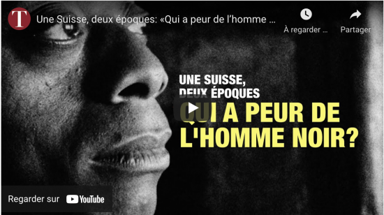 Image Une Suisse, deux époques : « Qui a peur de l’homme noir ? »